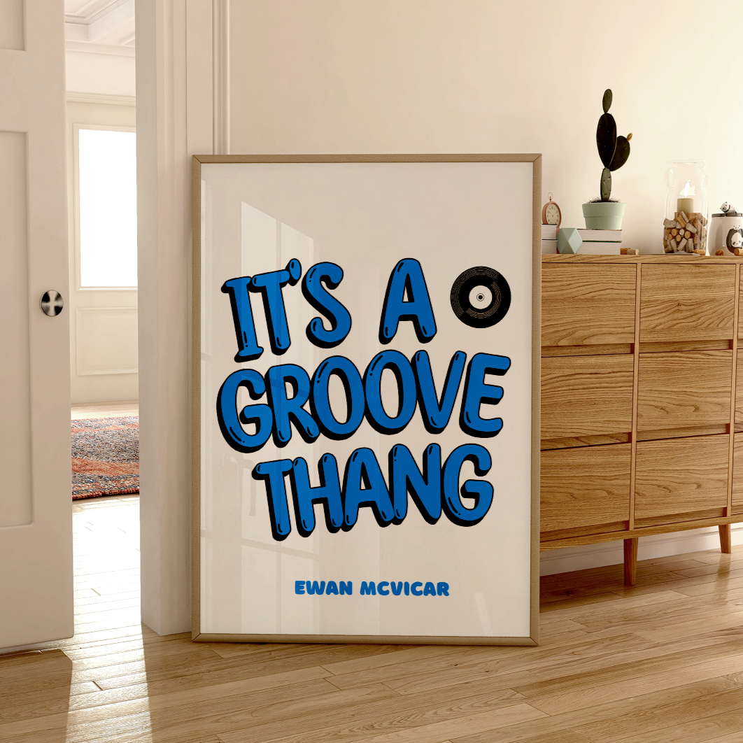 It's a Groove Thang Print (Blue) ❤️‍🔥 Inspired by Ewan McVicar