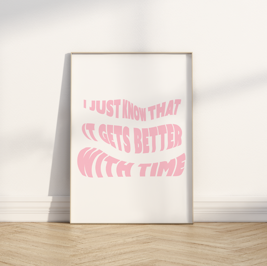 Better With Time Print (Pink) ❤️‍🔥 Inspired by Bleu & Fred Again