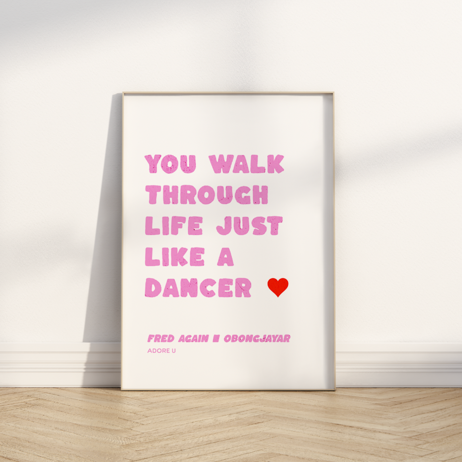 Life Like a Dancer Print (Pink) ❤️‍🔥 Inspired by Fred Again & Obongjayar